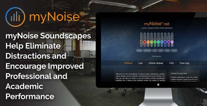 Mynoise Soundscapes Help Eliminate Distractions