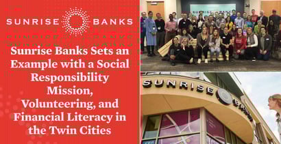 Sunrise Banks Prioritizes Social Responsibility And Giving Back Sunrise Banks Prioritizes Social Responsibility And Giving Back
