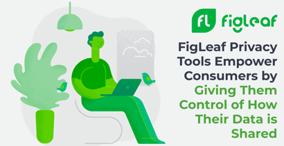 Figleaf Privacy Tools Empower Consumers