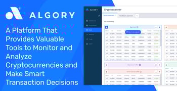 Algory: A Platform That Provides Valuable Tools to Monitor and Analyze Cryptocurrencies and Make Smart Transaction Decisions Algory: A Platform That Provides Valuable Tools to Monitor and Analyze Cryptocurrencies and Make Smart Transaction Decisions