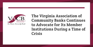 VACB: Fighting on Behalf of Virginia Community Banks