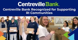 Centreville Bank Recognized for Investing in Its Rhode Island Communities, Charitable Foundation, and Volunteer Efforts