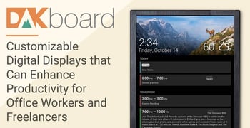 DAKboard: Customizable Digital Displays that Can Enhance Productivity for Office Workers and Freelancers DAKboard: Customizable Digital Displays that Can Enhance Productivity for Office Workers and Freelancers
