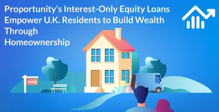 Proportunity Loans Empower U.K. Homebuyers