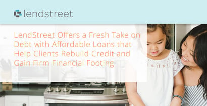 Lendstreet Facilitates Affordable Loans To Help Rebuild Credit