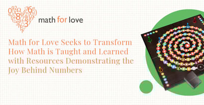 Math For Love Is Transforming How Math Is Learned Math For Love Is Transforming How Math Is Learned