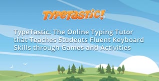 TypeTastic: Teaching Typing via Games & Activities