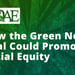 Climate Change and Social Equity: How the Green New Deal Could Both Protect the Environment and Benefit Low-Income Earners