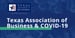 The Texas Association of Business Leverages Loan Information and the Return to Work Initiative to Advocate for Businesses