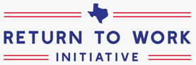Texas Return to Work Initiative Logo Texas Return to Work Initiative Logo