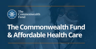 The Commonwealth Fund & Affordable Health Care