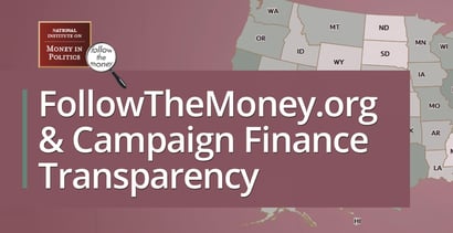 Followthemoney Org And Campaign Finance Transparency
