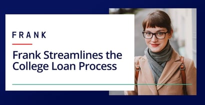 Frank Streamlines The College Loan Process