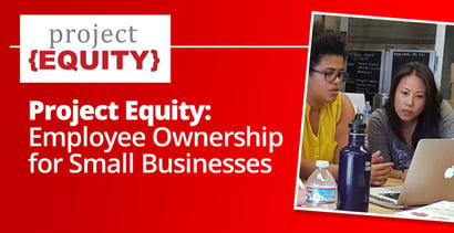 Project Equity Offers Employee Ownership Options For Small Businesses