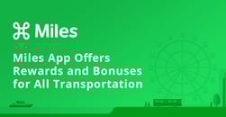 Miles App Flips the Script on Credit Card Travel Rewards by Offering Points and Perks to Users For All Forms of Transportation