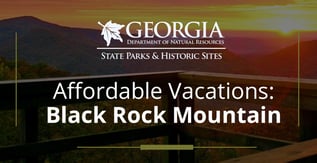 Affordable Vacations: Black Rock Mountain