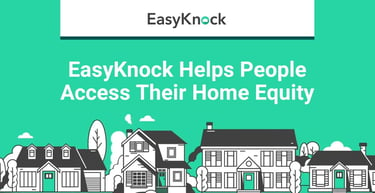 Easyknock Helps People Access Their Home Equity