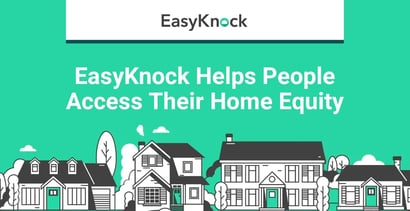 Easyknock Helps People Access Their Home Equity Easyknock Helps People Access Their Home Equity