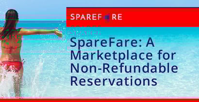 Sparefare Offers A Marketplace For Non Refundable Reservations Sparefare Offers A Marketplace For Non Refundable Reservations