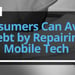 Consumers Can Avoid Debt by Repairing Their Mobile Devices Instead of Buying Expensive Upgrades