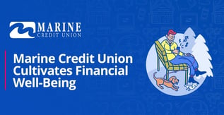 Marine Credit Union Cultivates Financial Well-Being