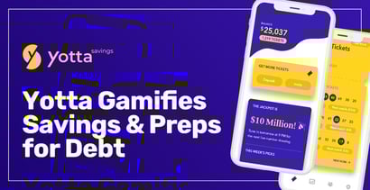 Yotta Gamifies Savings And Preps For Debt Yotta Gamifies Savings And Preps For Debt
