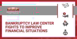 Bankruptcy Law Center Fights to Improve Clients’ Financial Situations
