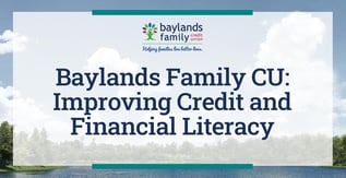 Baylands Family CU: Improving Credit and Financial Literacy