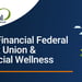 First Financial Federal Credit Union Promotes Financial Wellness While Supporting the Community