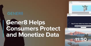Gener8 Helps Consumers Protect and Monetize Data