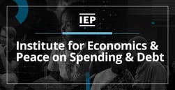 The Institute for Economics and Peace, and How Its Work Sheds Light on Spending, Saving, and Debt