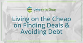 Living on the Cheap on Finding Deals & Avoiding Debt