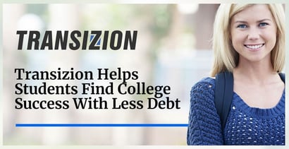 Transizion Helps Students Find College Success With Less Debt Transizion Helps Students Find College Success With Less Debt
