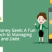 Your Money Geek Blog Blends Finance and Fandom for a Fun Approach to Managing Money and Debt