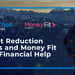 Debt Reduction Services and Money Fit Help Consumers Through Financial Education and Management