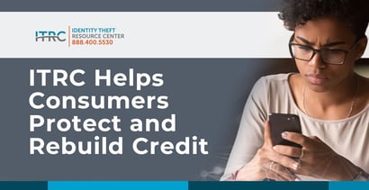 Itrc Help Consumers Protect And Rebuild Credit Itrc Help Consumers Protect And Rebuild Credit