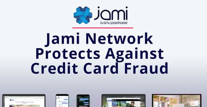 Jami Network Protects Against Credit Card Fraud Jami Network Protects Against Credit Card Fraud