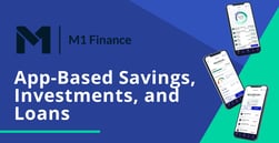 M1 Finance App Empowers Users to Save, Invest, and Borrow with No Credit Checks or Minimum Scores