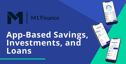 M1 Offers App Based Savings Investments And Loans