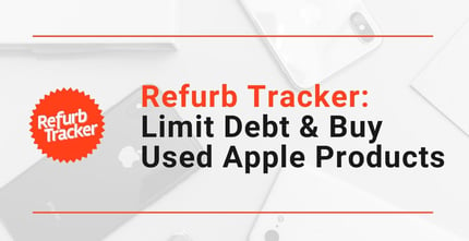 Refurb Tracker Users Can Limit Debt Buy Used Apple Products
