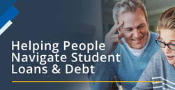 Exploring Resources to Help People Understand and Navigate Student Loans and Debt