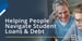 Exploring Resources to Help People Understand and Navigate Student Loans and Debt