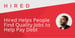 Hired Helps Job-Seekers Get Matched with Jobs They Love and Earn Money to Pay Down Debt