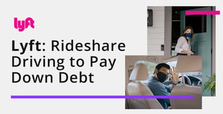 Lyft: Rideshare Driving to Help Pay Down Debt