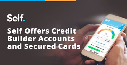 Self Offers Credit Builder Accounts And Secured Cards