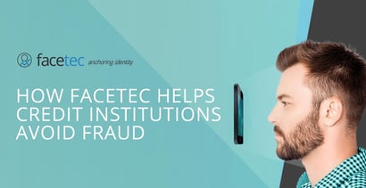 How Facetec Helps Credit Institutions Avoid Fraud