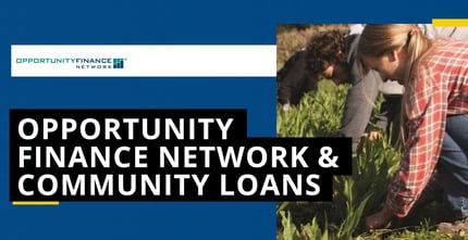 Opportunity Finance Network Facilitates Loans And Financing To Deliver Positive Community Impact