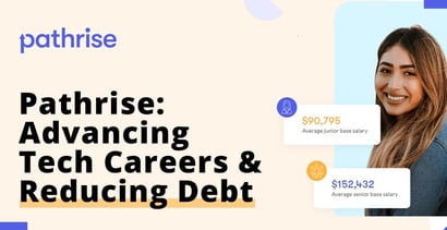 Pathrise On Advancing Tech Careers And Reducing Debt Pathrise On Advancing Tech Careers And Reducing Debt