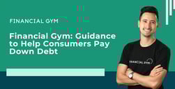 Financial Gym: Guidance and Accountability to Help Consumers Reduce Debt and Achieve Financial Fitness