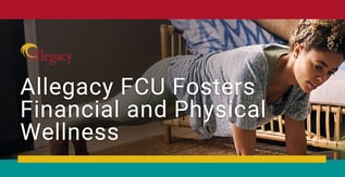 Allegacy FCU Fosters Financial and Physical Wellness